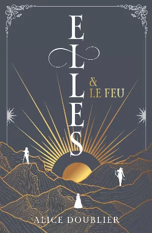 Elles et le feu, Tome 1